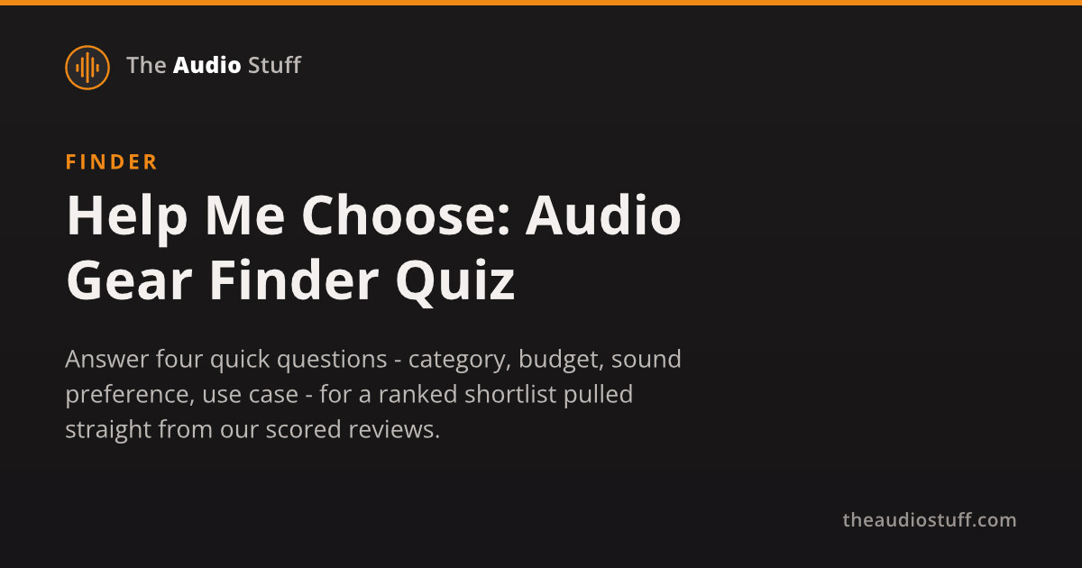 Help Me Choose: Audio Gear Finder - The Audio Stuff